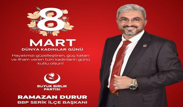 Başkan Durur’dan 8 Mart Dünya Kadınlar Günü Mesajı